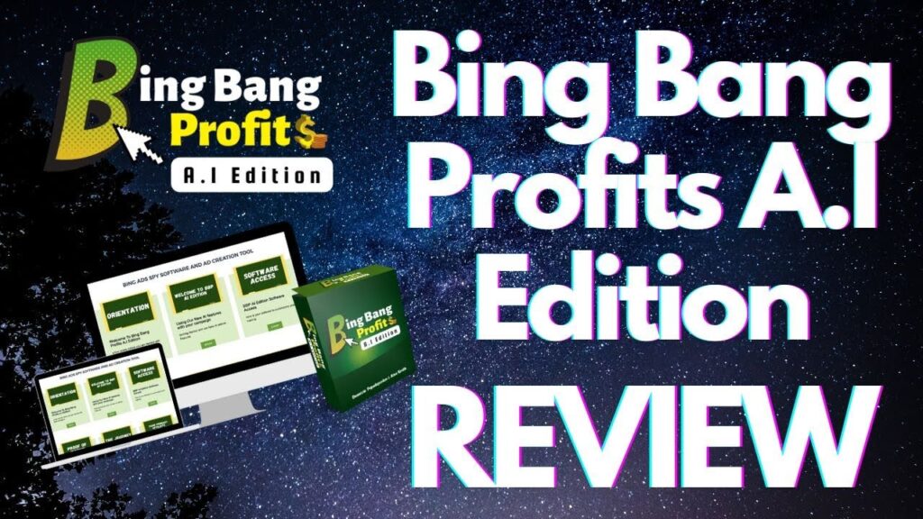 Bing Bang Profits A.I Edition: Drive Traffic and Earn Online